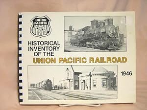 Immagine del venditore per HISTORICAL INVENTORY OF THE UNION PACIFIC RAILROAD: LIST OF AGENCIES, STATIONS, EQUIPMENT, ETC., OF THE UNION PACIFIC RAILROAD COMPANY, JANUARY 1, 1946. REPRINT OF FORM 70, ISSUE NO. 64 venduto da Robert Gavora, Fine & Rare Books, ABAA