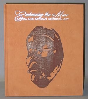 Immagine del venditore per Embracing the Muse : Africa and African American Art venduto da Exquisite Corpse Booksellers