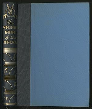 Seller image for The Victor Book of the Opera: Stories of the Operas with Illustrations and Descriptions of Victor Opera Records for sale by Between the Covers-Rare Books, Inc. ABAA