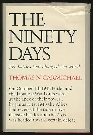 Image du vendeur pour The Ninety Days: Five Battles that Changed the World mis en vente par Between the Covers-Rare Books, Inc. ABAA