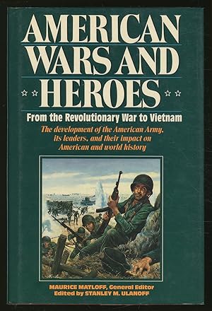 Image du vendeur pour American Wars and Heroes: From the Revolutionary War to Vietnam mis en vente par Between the Covers-Rare Books, Inc. ABAA