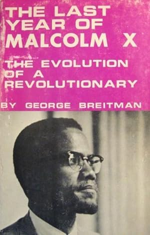 Seller image for THE LAST YEAR OF MALCOLM X: The Evolution of a Revolutionary for sale by 20th Century Lost & Found