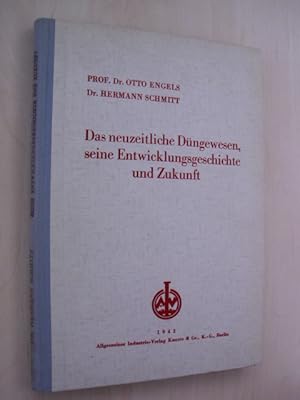 Imagen del vendedor de Das neuzeitliche Dngewesen, seine Entwicklungsgeschichte und Zukunft mit einem Anhang der wichtigsten Dngemittel, ihrer Analysen und Herstellerfirmen. a la venta por Antiquariat Hamecher