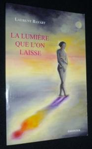 Bild des Verkufers fr La lumire que l'on laisse zum Verkauf von Abraxas-libris