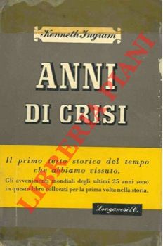 Anni di crisi.