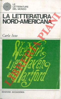 Bild des Verkufers fr La letteratura nord-americana. zum Verkauf von Libreria Piani