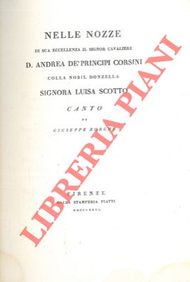 Nelle nozze di sua eccellenza il Signor Cavaliere D. Andrea de' Principi Corsini colla nobil donz...