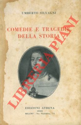 Seller image for Commedie e tragedie della storia. for sale by Libreria Piani