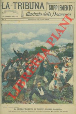 Il combattimento di Tucruf, presso Cassala. La morte del tenente Umberto Partini, romano, già fer...