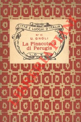 Imagen del vendedor de La Pinacoteca di Perugia. a la venta por Libreria Piani