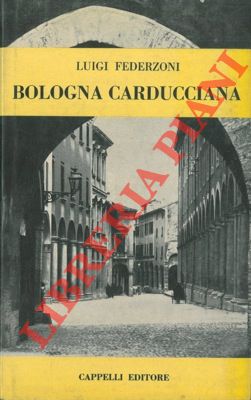 Bild des Verkufers fr Bologna carducciana. zum Verkauf von Libreria Piani
