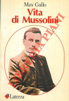 Vita di Mussolini.