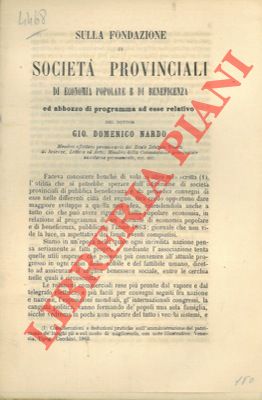 Sulla fondazione di società provinciali di economia popolare e beneficenza. Ed abbozzo di program...