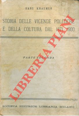 Seller image for Storia delle vicende politiche e della coltura dal 1871-1900. Parte seconda. for sale by Libreria Piani