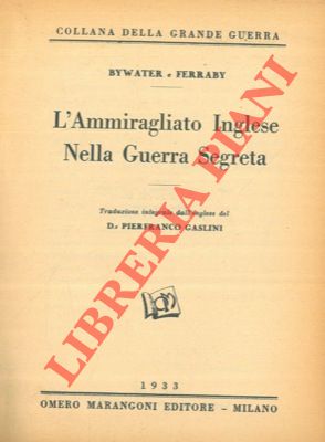 Seller image for L'Ammiraglio Inglese nella guerra segreta. for sale by Libreria Piani