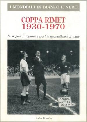 1930 - 1970 Coppa Rimet. I mondiali in bianco e nero.