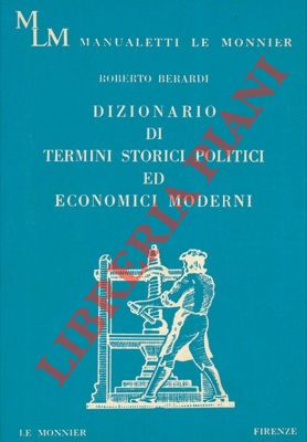 Dizionario di termini storici politici ed economici moderni.