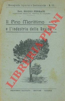 Imagen del vendedor de Il Pino marittimo e l'industria della resina a la venta por Libreria Piani
