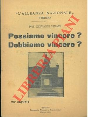 Imagen del vendedor de Possiamo vincere? Dobbiamo vincere? a la venta por Libreria Piani