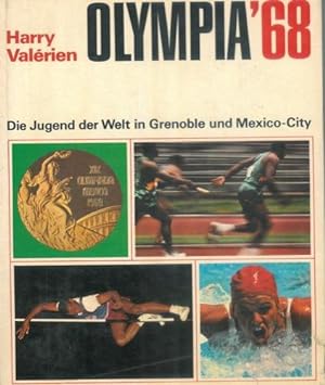 Olympia '68. Die Jugend der welt in Grenoble und Mexico-City.