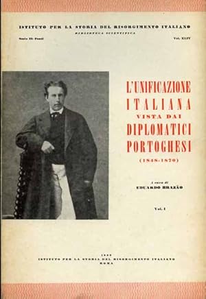 Seller image for L'unificazione italiana vista dai diplomatici portoghesi (1848-1870). for sale by FIRENZELIBRI SRL