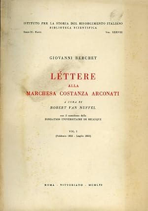 Bild des Verkufers fr Lettere alla marchesa Costanza Arconati. Vol.I: Febbraio 1822-Luglio 1833. Vol.II: Agosto 1833-Maggio 1851. zum Verkauf von FIRENZELIBRI SRL