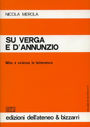 Image du vendeur pour Su Verga e D'Annunzio. Mito e scienza in letteratura. mis en vente par FIRENZELIBRI SRL