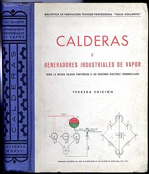 Bild des Verkufers fr Calderas o generadores industriales de vapor de todas clases y Termotecnia desde la antigua caldera fumitubular a los modernos reactores termonucleares. zum Verkauf von Hesperia Libros