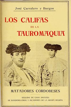 LOS CALIFAS DE LA TAUROMAQUIA. Matadores cordobeses