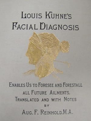 Seller image for Louis Kuhnes Facial Diagnosis Enables us to foresee and forestall all future ailments. for sale by Princeton Antiques Bookshop