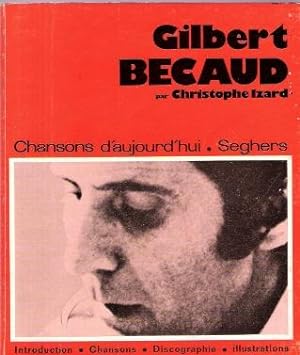 Gilbert Bécaud : Introduction , Chansons , Discographie , Illustrations