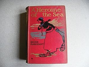 A Heroine Of The Sea. Antique Childrens Book