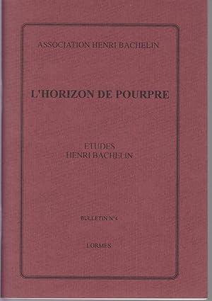 Image du vendeur pour L'HORIZON DU POURPRE. Etudes Henri Bachelin. Bulletin N 4 - Lormes mis en vente par CANO