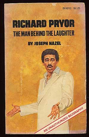Seller image for Richard Pryor: The Man Behind the Laughter for sale by Between the Covers-Rare Books, Inc. ABAA
