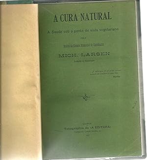 A CURA NATURAL: A saude sob o ponto de vista vegetariano