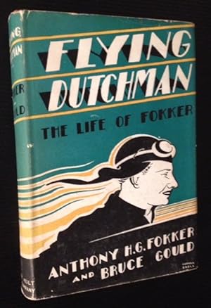 Flying Dutchman: The Life of Fokker