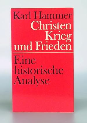 Seller image for Christen, Krieg und Frieden. Eine historische Analyse. for sale by Antiquariat An der Rott Oswald Eigl