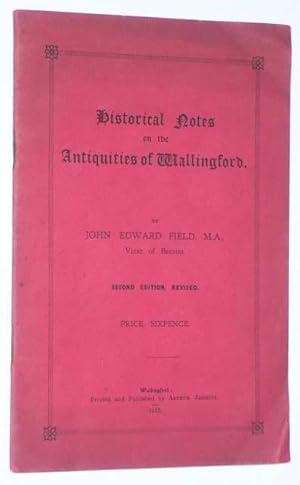 Historical Notes on the Antiquities of Wallingford