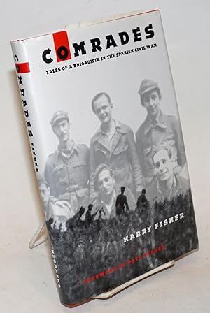 Seller image for Comrades; tales of a brigadista in the Spanish Civil War for sale by Bolerium Books Inc.