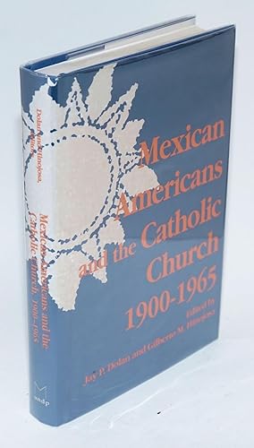 Imagen del vendedor de Mexican Americans and the Catholic Church, 1900 - 1965 a la venta por Bolerium Books Inc.