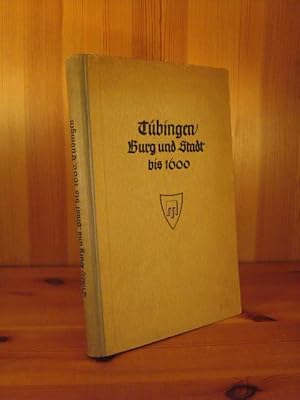 Bild des Verkufers fr Tbingen. Burg und Stadt bis 1600. zum Verkauf von Das Konversations-Lexikon