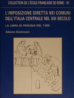 Imagen del vendedor de L'IMPOSIZIONE DIRETTA NEI COMUNI DELL'ITALIA CENTRALE NEL XIII SECOLO. La Libra di Perugia del 1285. a la venta por EDITORIALE UMBRA SAS