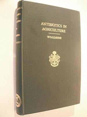 Antibiotics in Agriculture: Proceedings of the University of Nottingham Ninth Easter School in Ag...