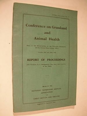 Conference on Grassland and Animal Health: Report of Proceedings (October 28th and 29th, 1948)