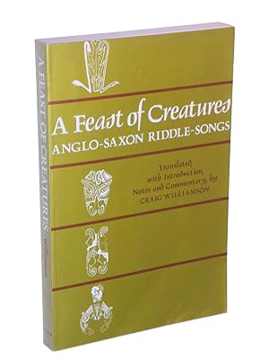 Seller image for A Feast of Creatures : Anglo-Saxon Riddle-Songs for sale by Bowman Books