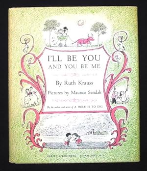 Seller image for I'll Be You, and You Be Me. for sale by Truman Price & Suzanne Price / oldchildrensbooks