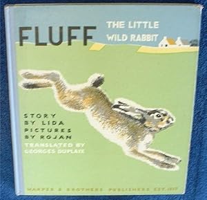 Image du vendeur pour Fluff the little wild rabbit. mis en vente par Truman Price & Suzanne Price / oldchildrensbooks