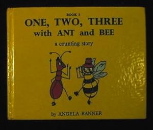 One, Two, Three with Ant and Bee: a counting story.