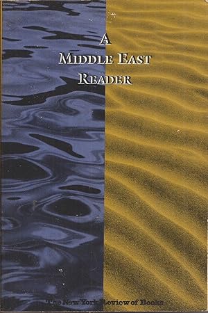 Image du vendeur pour A Middle East Reader: Selected Essays on The Middle East from The New York Review of Books mis en vente par Auldfarran Books, IOBA