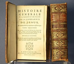 Histoire Générale de la naissance et des progrès de la compagnie de Jésus, et l'analyse de ses co...